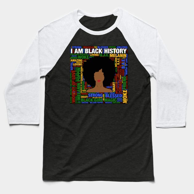 I Am Black History Afro Black Woman Baseball T-Shirt by blackartmattersshop